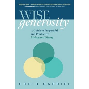Wisegenerosity - by  Christopher Gabriel (Hardcover) - 1 of 1