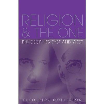 Religion and the One - by  Frederick Copleston (Paperback)