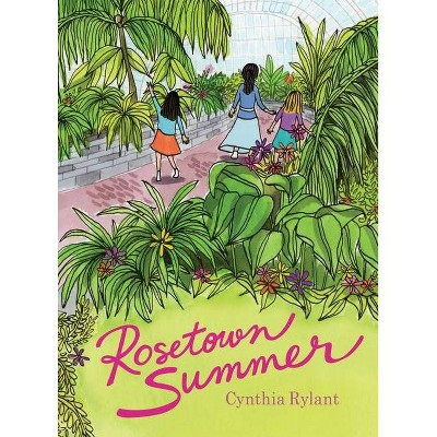 Rosetown Summer - (The Rosetown Books) by  Cynthia Rylant (Hardcover)