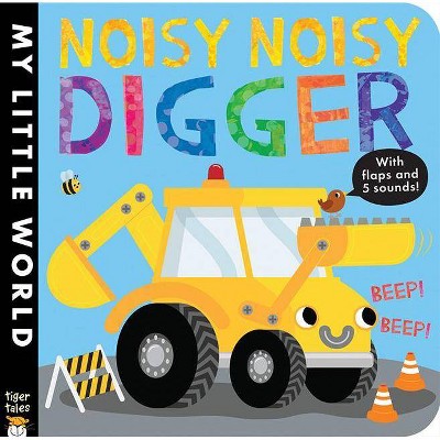 Noisy Noisy Digger (Hardcover) (Jonathan Litton)