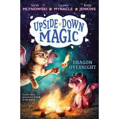 Dragon Overnight -  by Sarah Mlynowski & Lauren Myracle & Emily Jenkins (Hardcover)