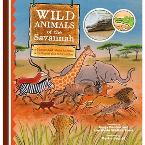 Wild Animals of the Savannah. a Picture Book about Animals with Stories and Information - by  Marja Baeten (Hardcover) - 1 of 1