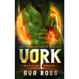 Vork - (Mail-Order Brides of Crakair) by  Ava Ross (Paperback) - 1 of 1