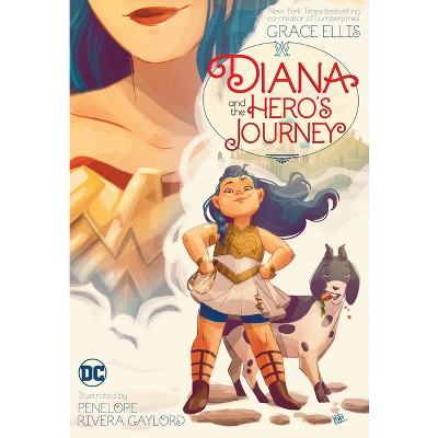 Diana and the Hero's Journey - by  Grace Ellis (Paperback)
