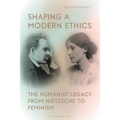 Shaping a Modern Ethics - by  Benjamin Bennett (Paperback)