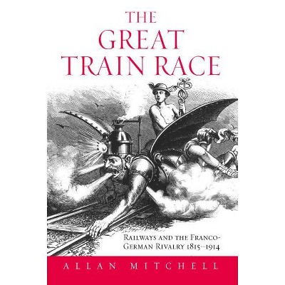 The Great Train Race - by  Allan Mitchell (Paperback)