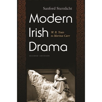 Modern Irish Drama - (Irish Studies) 2nd Edition by  Sanford Sternlicht (Paperback)