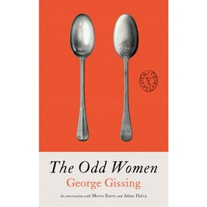 The Odd Women - (Smith & Taylor Classics) 2nd Edition by  George Gissing (Paperback) - 1 of 1