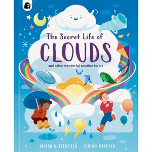 The Secret Life of Clouds - (Stars of Nature) by  Moira Butterfield (Hardcover) - 1 of 1