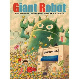 Giant Robot - by  Eric Nakamura (Hardcover) - 1 of 1