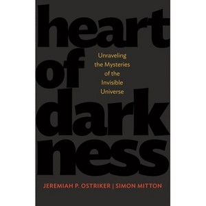 Heart of Darkness - (Science Essentials) by  Jeremiah P Ostriker & Simon Mitton (Paperback) - 1 of 1