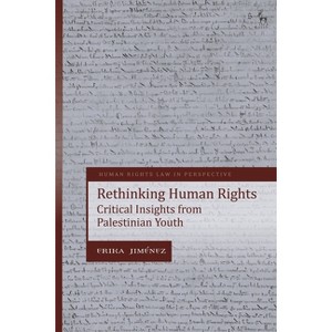 Rethinking Human Rights - (Human Rights Law in Perspective) by  Erika Jiménez (Hardcover) - 1 of 1