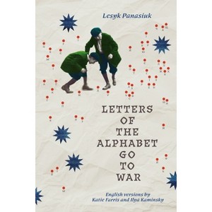 Letters of the Alphabet Go to War - (Quarternote) by  Lesyk Panasiuk (Paperback) - 1 of 1