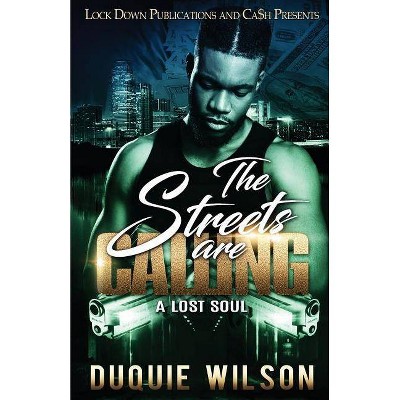 The Streets Are Calling - by  Duquie Wilson (Paperback)