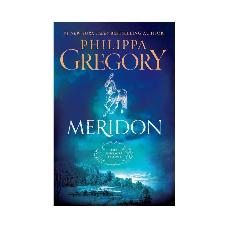 Meridon - (Wideacre Trilogy) by  Philippa Gregory (Paperback), 1 of 2