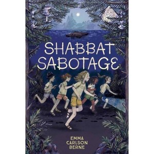 Shabbat Sabotage - by  Emma Carlson Berne (Hardcover) - 1 of 1