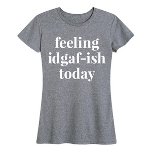 Women's - Instant Message - Feeling IDGAFish Today Short Sleeve Graphic T-Shirt - 1 of 4