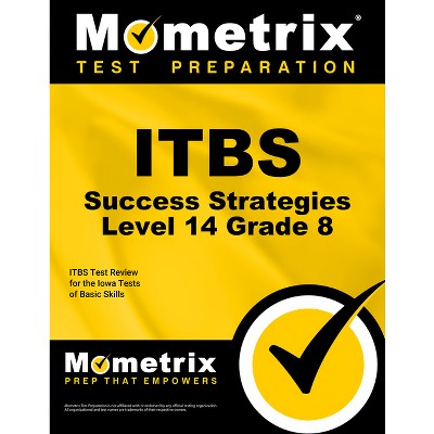 Itbs Success Strategies Level 14 Grade 8 Study Guide - by  Mometrix School Assessment Test Team (Paperback)
