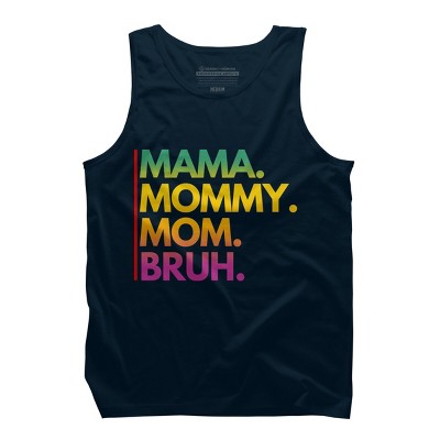 Men's Design By Humans Mother's Day Mama Mommy Mom Bruh Rainbow Text By punsalan Tank Top