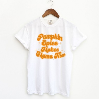 Simply Sage Market Women's Pumpkin Spice Makes Mama Nice Short Sleeve Garment Dyed Tee