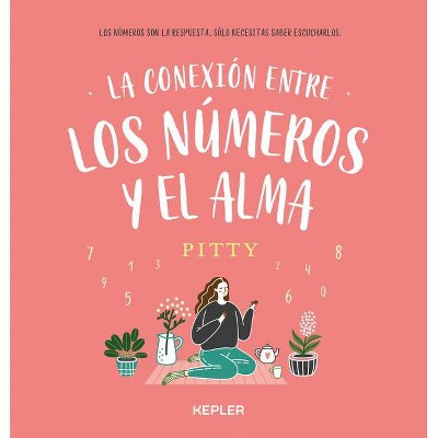 Conexion Entre Los Numeros Y El Alma, La - (Paperback)