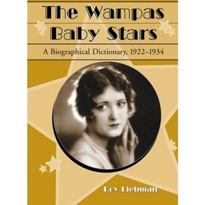 The Wampas Baby Stars - by  Roy Liebman (Paperback) - 1 of 1