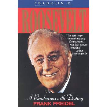 Franklin D. Roosevelt - by  Frank Freidel (Paperback)