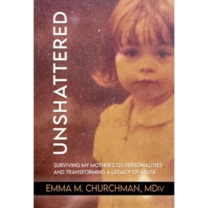 Unshattered - by  Emma M Churchman (Paperback) - 1 of 1