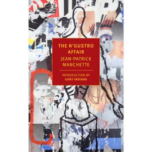 The n'Gustro Affair - by  Jean-Patrick Manchette (Paperback) - 1 of 1