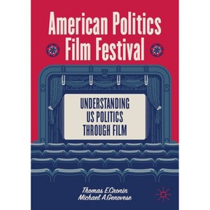 American Politics Film Festival - by  Thomas E Cronin & Michael A Genovese (Paperback) - 1 of 1