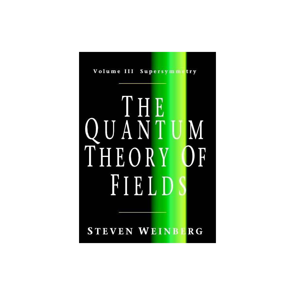 ISBN 9780521670555 product image for The Quantum Theory of Fields: Volume 3, Supersymmetry - by Steven Weinberg (Pape | upcitemdb.com