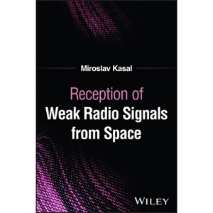 Reception of Weak Radio Signals from Space - by  Miroslav Kasal (Hardcover) - 1 of 1