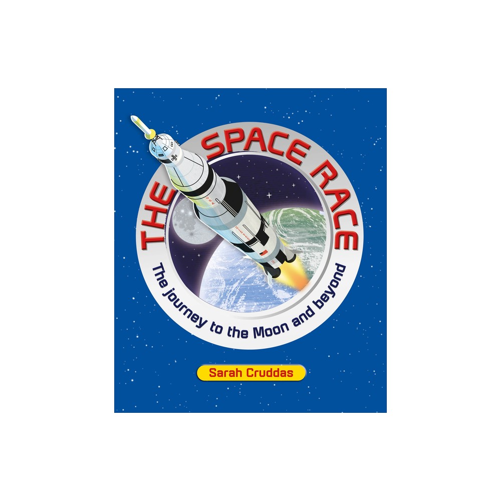 The Space Race - by Sarah Cruddas (Paperback)