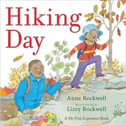 Hiking Day - (A My First Experience Book) by  Anne Rockwell (Paperback)