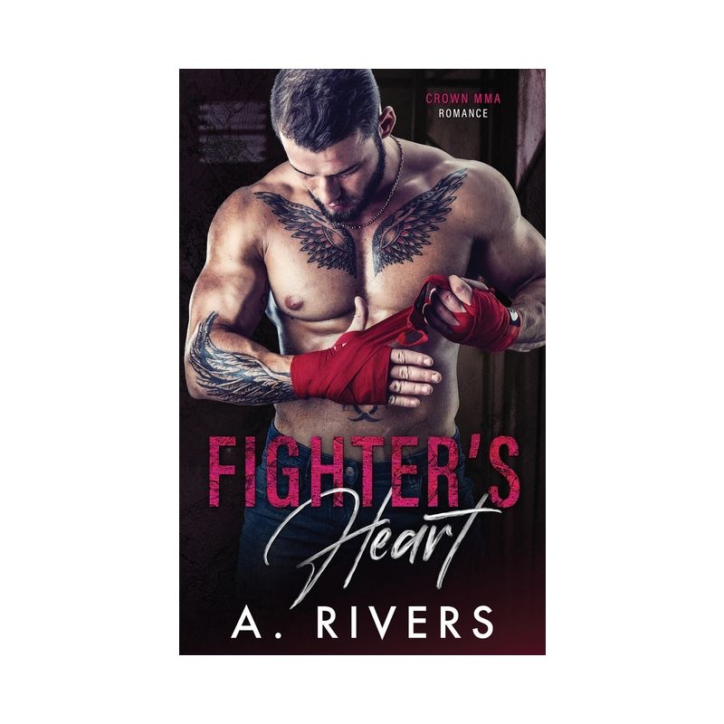 Fighter's Heart - (Crown Mma Romance) by  A Rivers (Paperback), 1 of 2