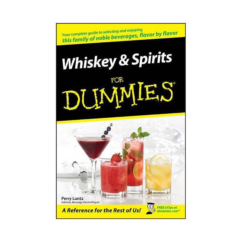 Whiskey and Spirits for Dummies - (For Dummies) by  Perry Luntz (Paperback), 1 of 2