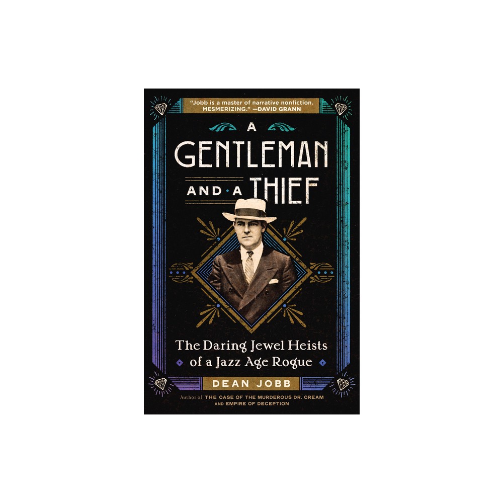 A Gentleman and a Thief - by Dean Jobb (Hardcover)