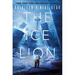 The Ice Lion - (The Rewilding Reports) by Kathleen O'Neal Gear