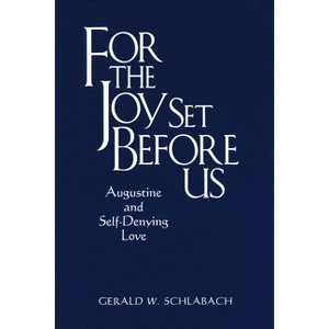 For the Joy Set Before Us - by  Gerald W Schlabach (Hardcover) - 1 of 1