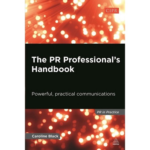 The PR Professional's Handbook - (PR in Practice) by  Caroline Black (Paperback) - image 1 of 1