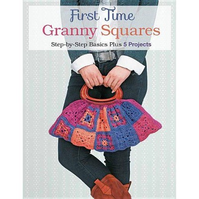 First Time Granny Squares - by  Margaret Hubert (Paperback)