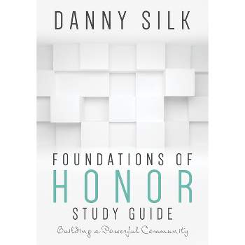 Foundations of Honor - by  Danny Silk (Paperback)
