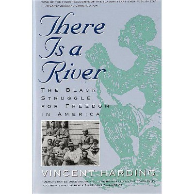 There Is a River - (Harvest Book) by  Vincent Harding (Paperback)