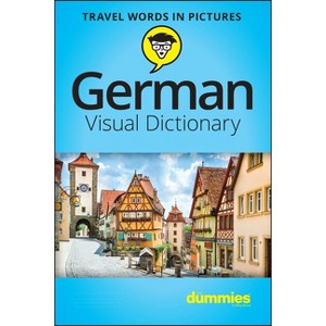 German Visual Dictionary for Dummies - by  The Experts at Dummies (Paperback) - 1 of 1