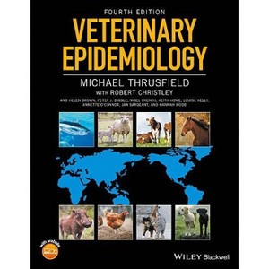 Veterinary Epidemiology - 4th Edition by  Michael Thrusfield (Paperback) - 1 of 1