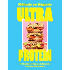 Ultra Protein - by  Mélanie En Véganie (Hardcover) - 1 of 1