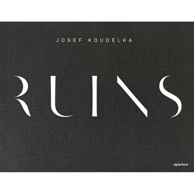 Josef Koudelka: Ruins - (Hardcover)