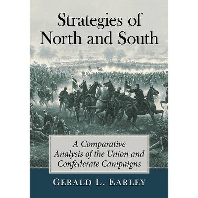 Strategies of North and South - by  Gerald L Earley (Paperback)