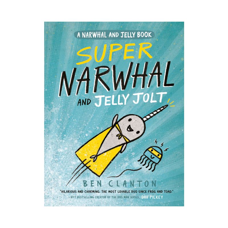 Super Narwhal And Jelly Jolt - By Ben Clanton ( Hardcover ), 1 of 2