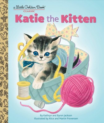 Katie the Kitten - (Little Golden Book) by  Kathryn Jackson (Hardcover)